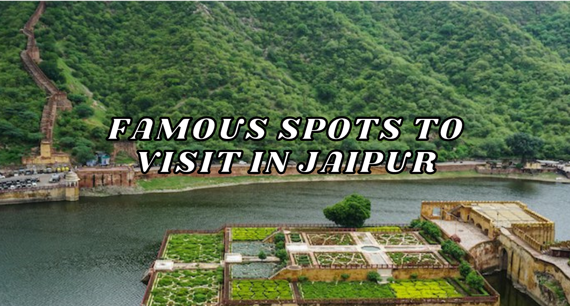 FAMOUS-SPOTS-TO-VISIT-IN-JAIPUR