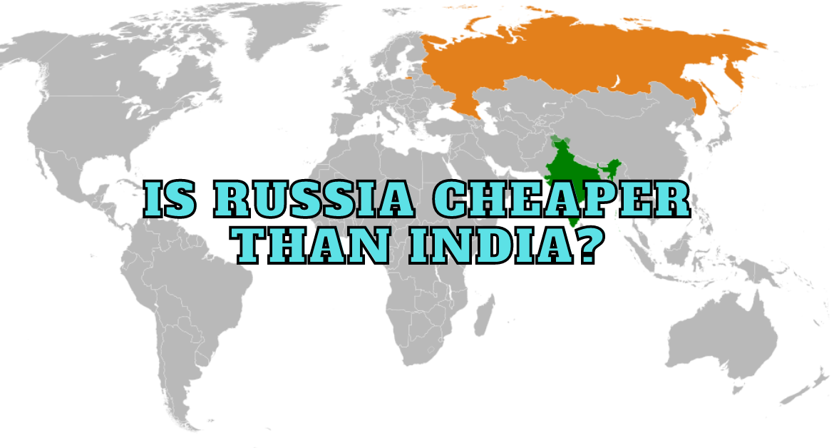 Is-Russia-cheaper-than-India