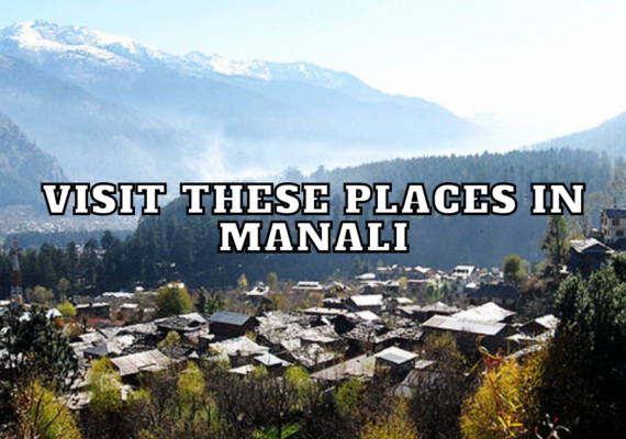 Visit-these-places-in-Manali