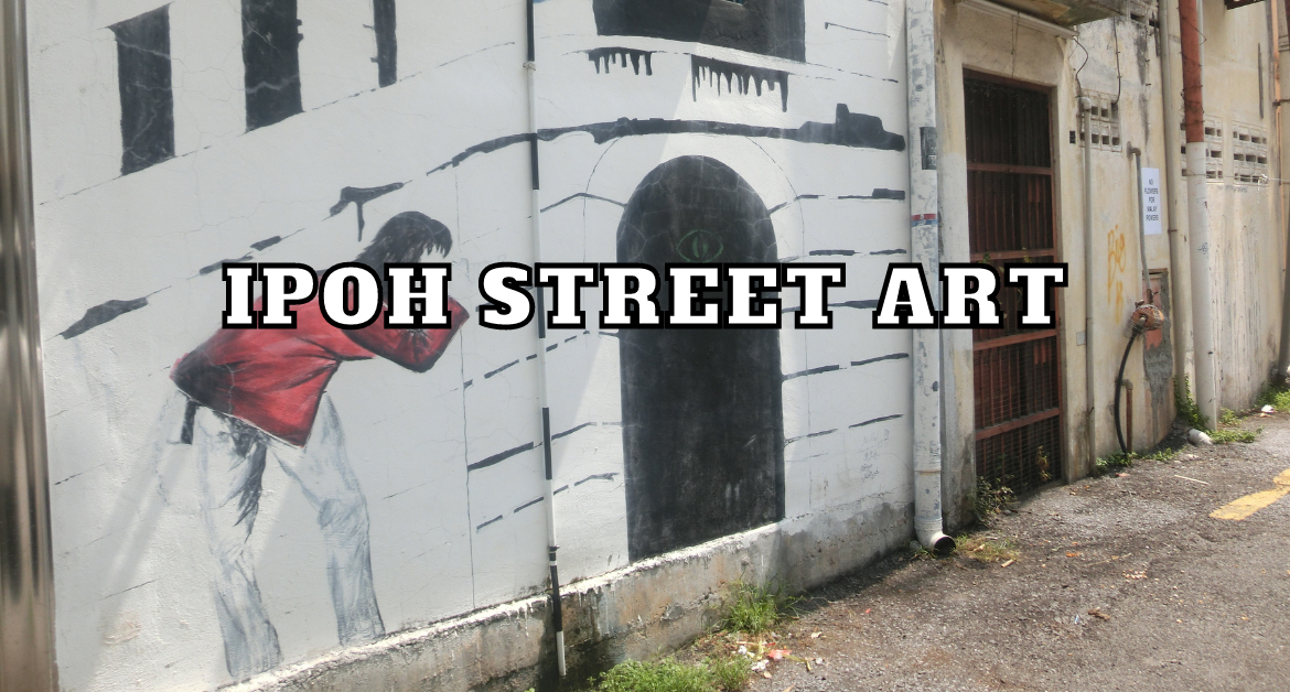 IPOH-STREET-ART-MALAYSIA