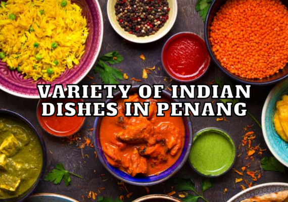 Variety-of-Indian-dishes-in-penang